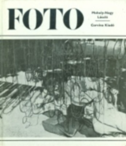 Beke Lszl - Moholy-Nagy Lszl munkssga \(foto)