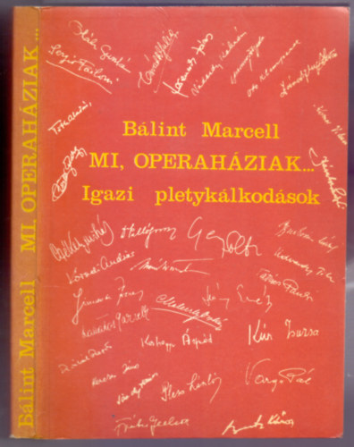 B�lint Marcell - Mi, Operah�ziak... (Igazi pletyk�lkod�sok - Malovecz Ildik� �s Schwott Lajos rajzaival)