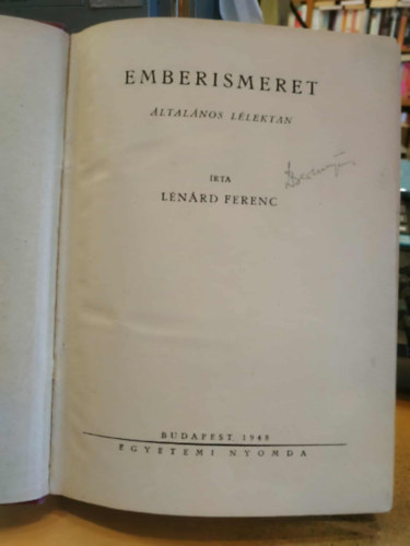 M�rei Ferenc L�n�rd Ferenc - 2 m� egybek�tve: Emberismeret (�ltal�nos l�lektan) + Gyermektanulm�ny