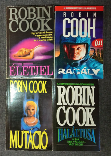 Robin Cook - (4db) Robin Cook orvosi krimi k�nyvcsomag: �letjel / Rag�ly / Mut�ci� / Hal�ltusa