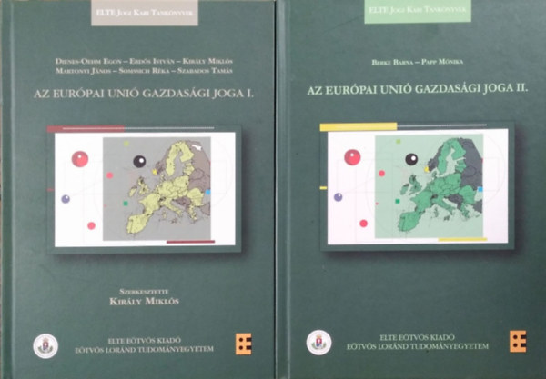 Berke Barna, Papp M�nika Kir�ly Mikl�s  (szerk.) - Az Eur�pai Uni� gazdas�gi joga I-II.