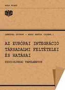 Lengyel Gyrgy; Nagy Beta - Az eurpai integrci trsadalmi felttelei s hatsai