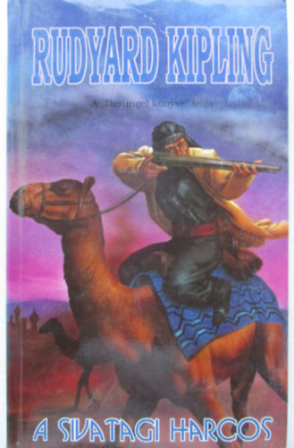 Rudyard Kipling - A sivatagi harcos