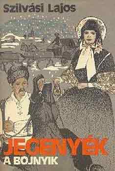 Szilv�si Lajos - Jegeny�k-A bojnyik