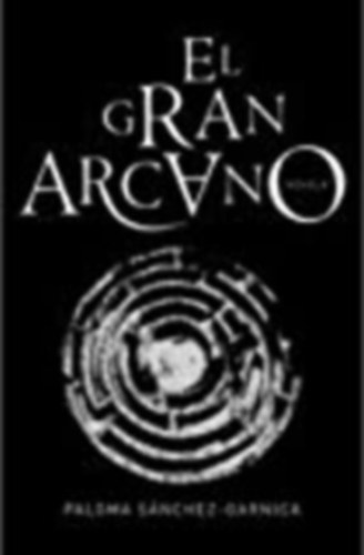 Paloma S�nchez-Garnica - El Gran Arcano