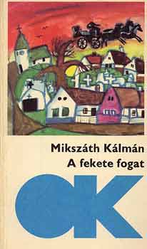 Mikszth Klmn - A fekete fogat