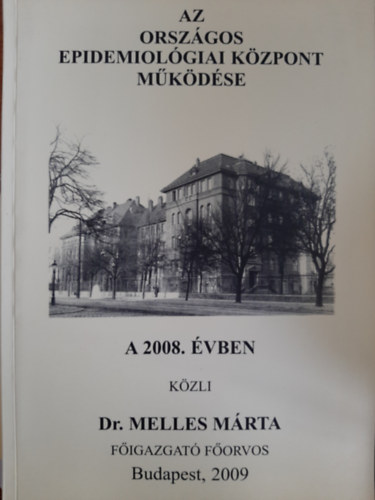 Dr. Melles Mrta - Az Orszgos Epidemiolgiai Kzpont mkdse a 2008. vben