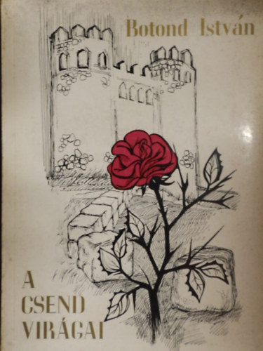 Botond Istv�n - A csend vir�gai