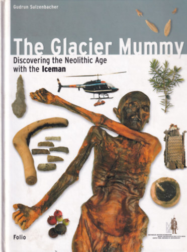 Gudrun Sulzenbacher - The Glacier Mummy