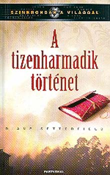 Diane Setterfield - A tizenharmadik trtnet