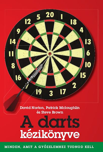 David Norton; Patrick Mcloughlin; Steve Brown - A darts kziknyve