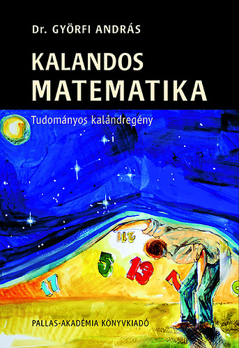 Dr. Gyrfi Andrs - Kalandos matematika