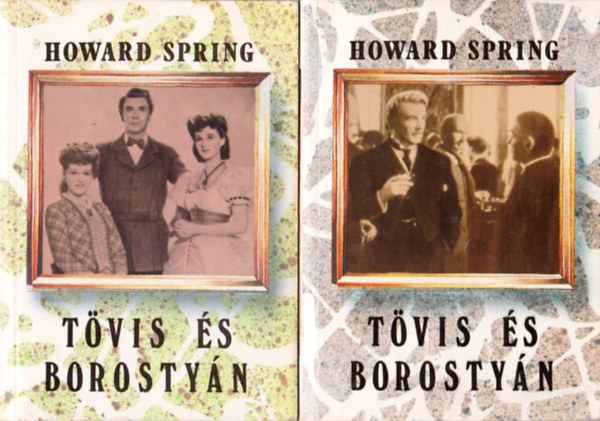 Howard Spring - T�vis �s borosty�n I-II.
