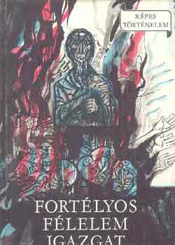 Fekete Gyula - Fortlyos flelem igazgat (Kpes trtnelem)