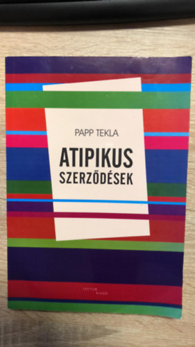 Papp Tekla - Atipikus szerz�d�sek