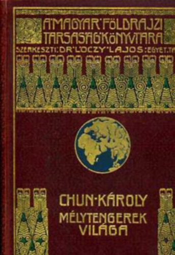 Chun K�roly - M�lytengerek vil�ga