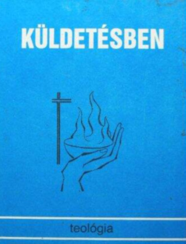 Kamars Istvn - Kldetsben  -  Tanulmnyktet a "Teolgia" folyirat hszves jubileumra