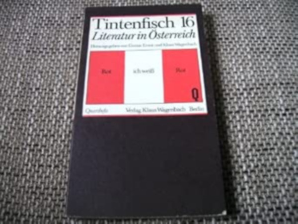 Tintenfisch 16. Literatur in Oesterreich. Rot, ich weiss, rot