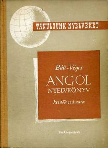 Bti-Vges - Angol nyelvknyv kezdk szmra (tanuljunk nyelveket)