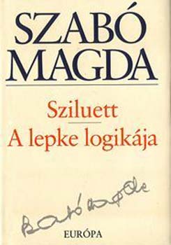 Szab Magda - Sziluett - A lepke logikja