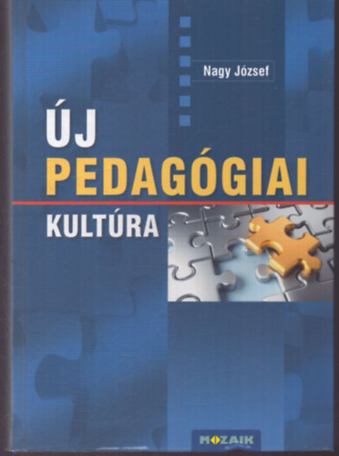 Nagy József - Új pedagógiai kultúra
