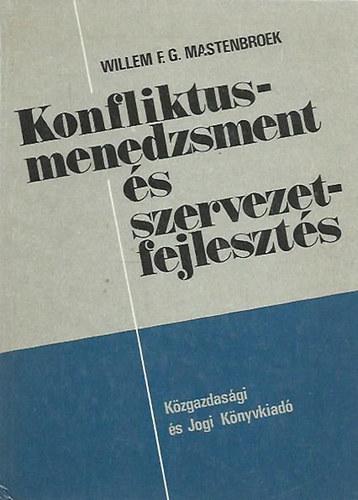 Willem F. G. Mastenbroek - Konfliktusmenedzsment és szervezetfejlesztés