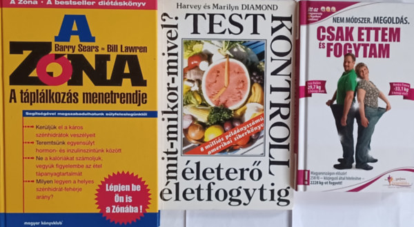 Harvey & Marilyn Diamond, Barry Sears Bill Lawren Din Tams Belinszki Zoltn - Knyvcsomag fogykrzni vgyknak: A zna -  A tpllkozs menetrendje + Csak ettem s fogytam - Nem mdszer! Megolds + Testkontroll - leter letfogytig (3 m)