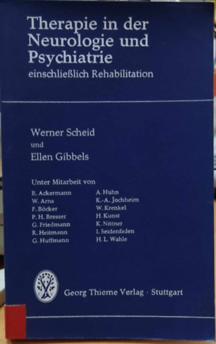 Ellen Gibbels Werner Scheid - Therapie in der Neurologie und Psychiatrie einschlielich Rehabilitation