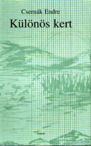 Csern�k Endre - K�l�n�s kert