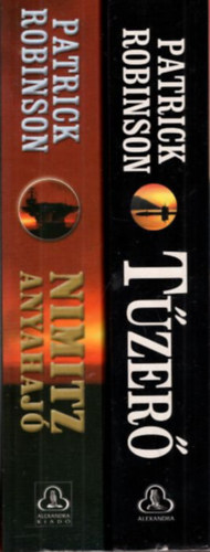 Patrick Robinson - 2 db Patrick Robinson regény: Tűzerő + Nimitz anyahajó