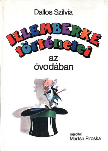 Dallos Szilvia - Illememberke történetei az óvodában.