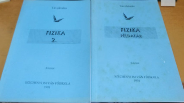 Perj�sin� dr. H�mori Ildik� Moln�r L�szl� - T�voktat�s: Fizika 2. + Fizika: P�ldat�r (2 kiadv�ny)