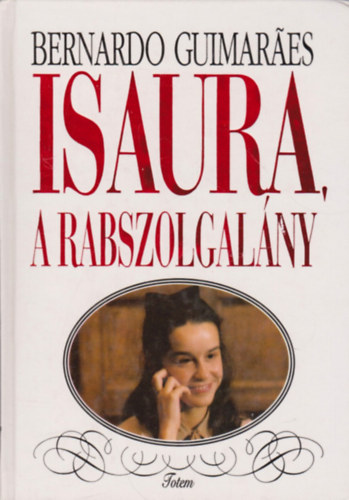 Bernardo Giumaraes - Isaura, a rabszolgal�ny