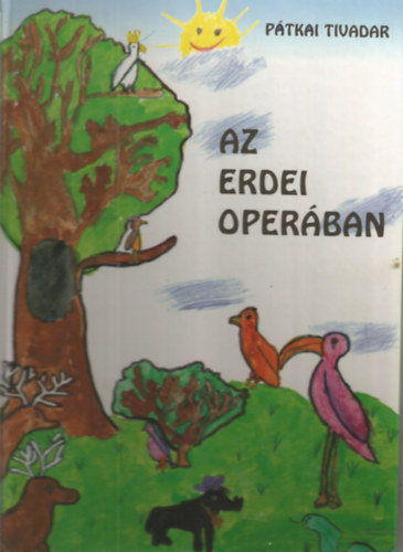 Ptkai Tivadar - Az erdei operban