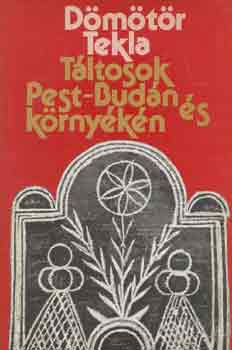 D�m�t�r Tekla - T�ltosok Pest-Bud�n �s k�rny�k�n