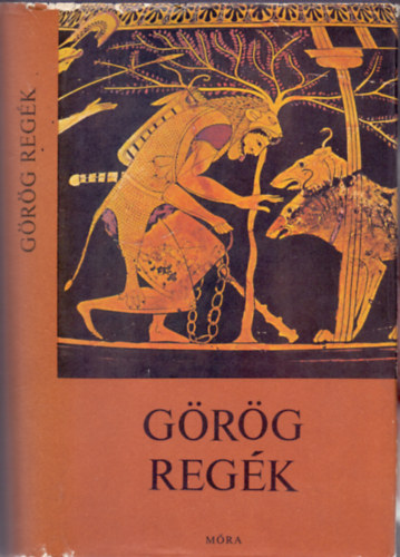 Trencsényi-Waldapfel Imre - Görög regék