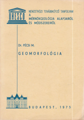 Dr. Pcsi Mrton  (szerk.) - Geomorfolgia