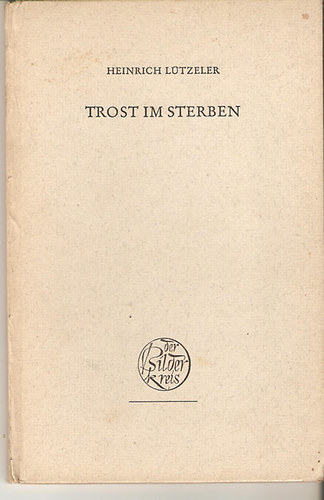 Heinrich Ltzeler - Trost im sterben