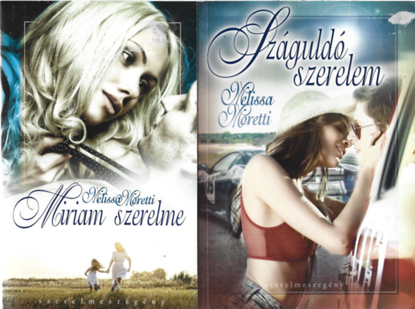 Melissa Moretti - 2 db k�nyv, Miriam szerelme, Sz�guld� szerelem