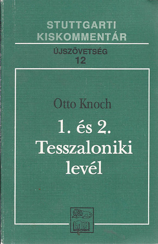 Knoch, Otto - 1. s 2. Tesszaloniki levl