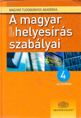 Akadmiai Kiad - A magyar helyesrs szablyai (Tizenegyedik kiads)