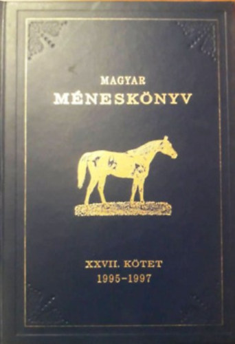 Magyar méneskönyv XXVII. kötet 1995-1997 + Méneskönyv I. kötet 1995-1997