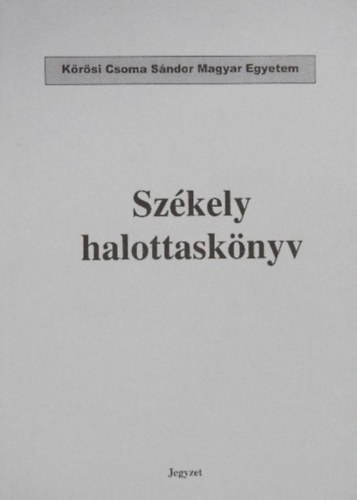 dr. Balázs Lajos - Székely halottaskönyv