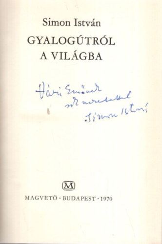 Simon Istvn - Gyalogtrl a vilgba - Dediklt