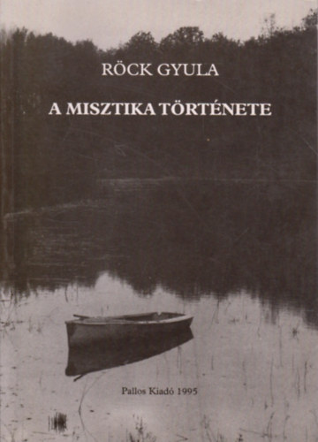 Rck Gyula - A misztika trtnete