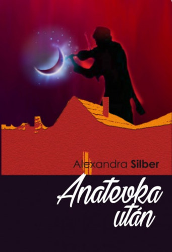Alexandra Silber - Anatevka ut�n