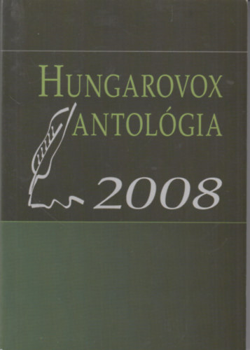 Kaiser László, Szappanos Gábor Kálmán Judit (Szerk) - Hungarovox antológia 2008