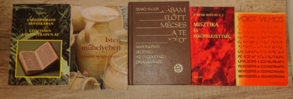 Henri P. Boulad S.J., John E. Elliott, Carl Eichhorn, Szab� Andor Voigt Vilmos - 5 k�nyv a kereszt�ny vall�sr�l: L�bam el�tt m�cses a Te ig�d, Isten m�hely�ben. A Mindenhat� �rny�k�ban, Misztika �s elk�telezetts�g, Bevezet�s a szemiotik�ba