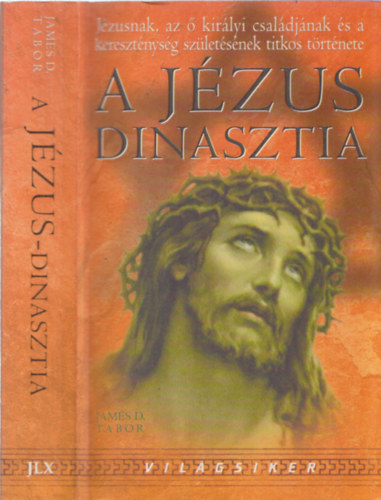 James D. Tabor - A Jzus-dinasztia