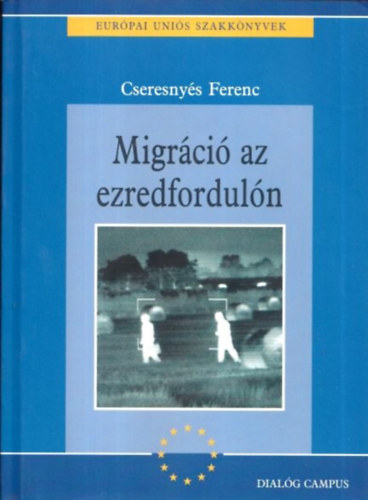Cseresny�s Ferenc - Migr�ci� az ezredfordul�n